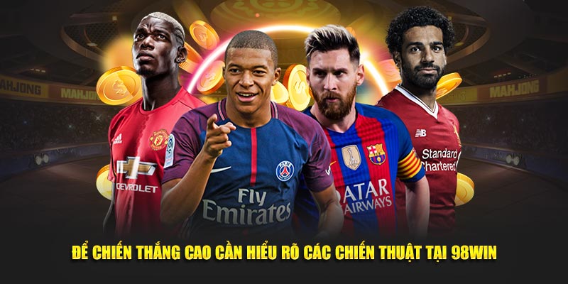 Kèo Tỉ Số KUBET Hấp Dẫn Kịch Tính Từ Phút Đầu 3 Để chiến thắng cao cần hiểu rõ các chiến thuật tại KUBET