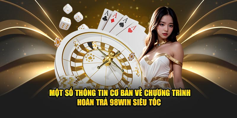 Một số thông tin cơ bản về chương trình hoàn trả Kubet siêu tốc