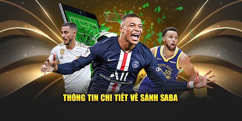 Sảnh Saba KUBET Và Đôi Nét Về Các Môn Thể Thao Tại Đây 2 Thông tin chi tiết về các game sảnh Saba