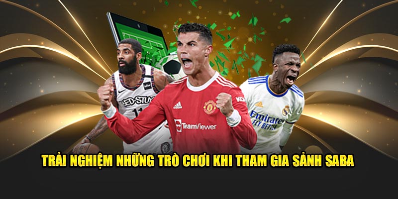 Sảnh Saba KUBET Và Đôi Nét Về Các Môn Thể Thao Tại Đây 3 Trải nghiệm những trò chơi khi tham gia sảnh saba